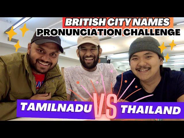 Can you pronounce these british city names!?? | Tamilnadu vs Thailand boys