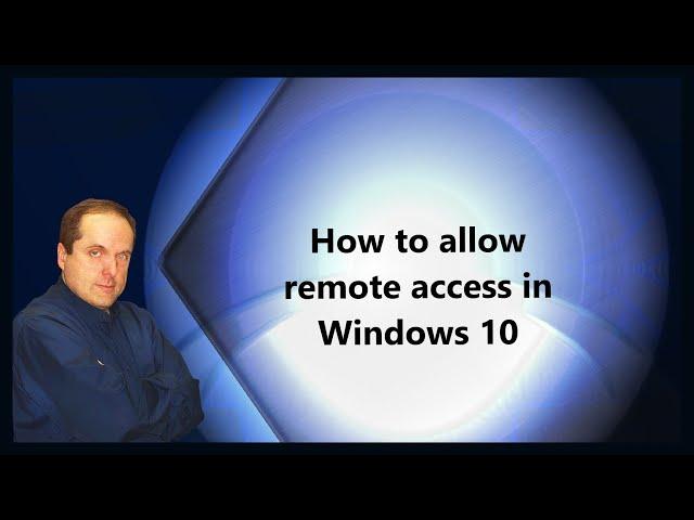 How to allow remote access in Windows 10