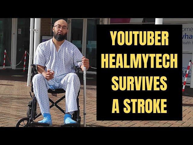 YouTuber HealMyTech Suffers A STROKE!