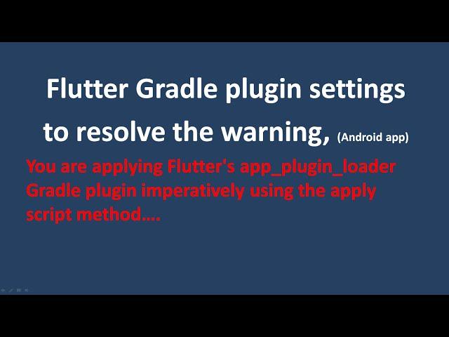 You are applying Flutter's app plugin loader Gradle plugin imperatively using the apply script metho