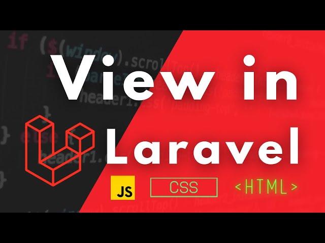 Views In Laravel: Explained in detail for Beginners