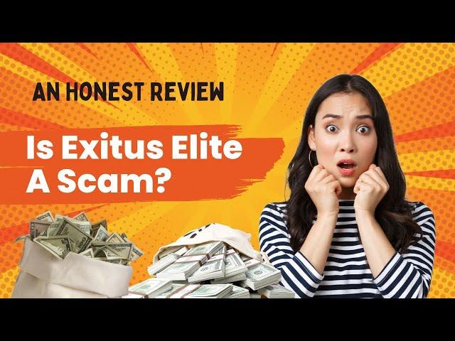 Is Exitus Elite A Scam? Exitus Elite 2023 Full Review