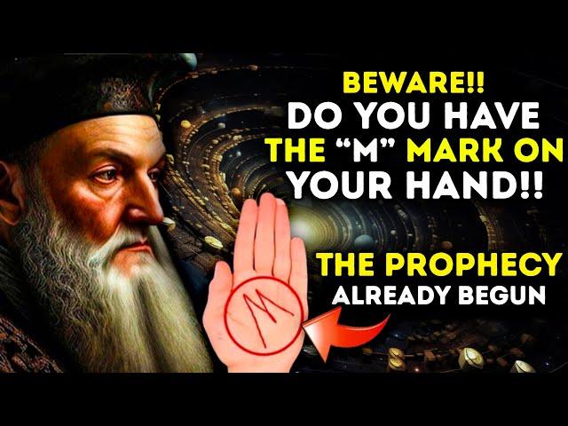 Nostradamus Prophecy: The Shocking Truth About the “M” Mark on Your Palm