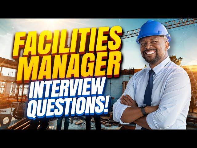 FACILITIES MANAGER Interview Questions & ANSWERS! (How to PASS a Facilities Management Interview!)