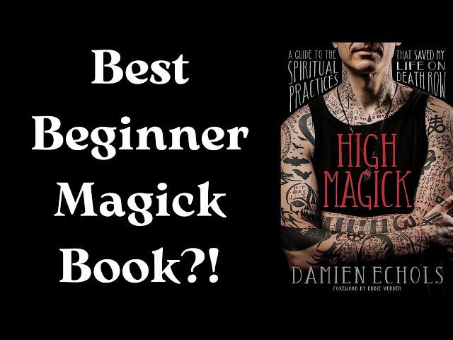 Damien Echols' High Magick Book Review