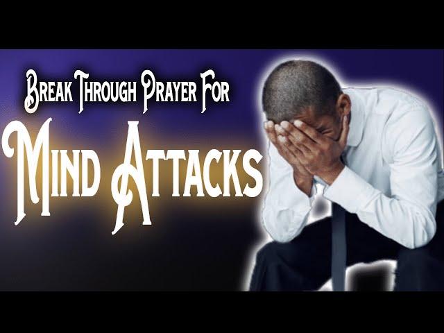 A Prayer for my Mind | Mental Attacks