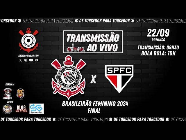 22.9.2024 - AO VIVO  CORINTHIANS x São Paulo | Campeonato Brasileiro Feminino 2024 |