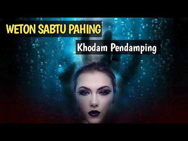 Khodam pendamping weton sabtu pahing