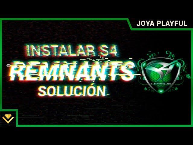 INSTALAR S4 REMNANTS | SOLUCIÓN DE INSTALACIÓN + PARCHE DESCARGAR EN MI DISCORD 