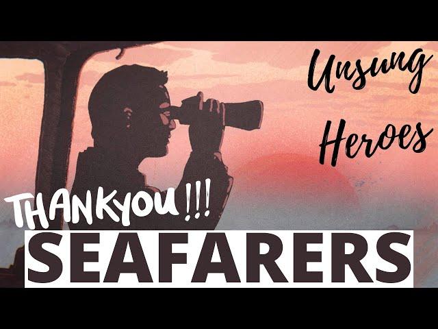 Seafarers are KEY WORKERS! Thank You, Seafarers- the Unsung Heroes | Day of the Seafarer