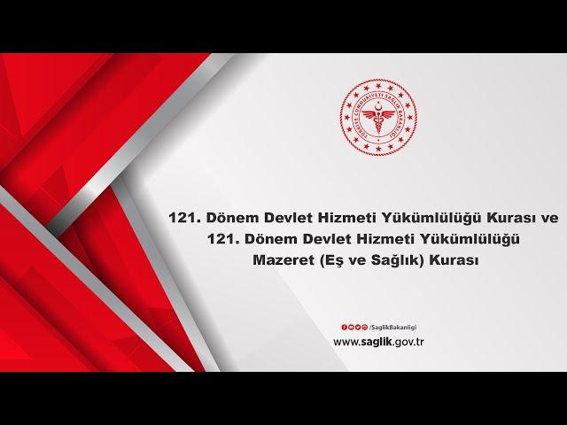 121. Dönem Devlet Hizmeti Yükümlülüğü Kurası