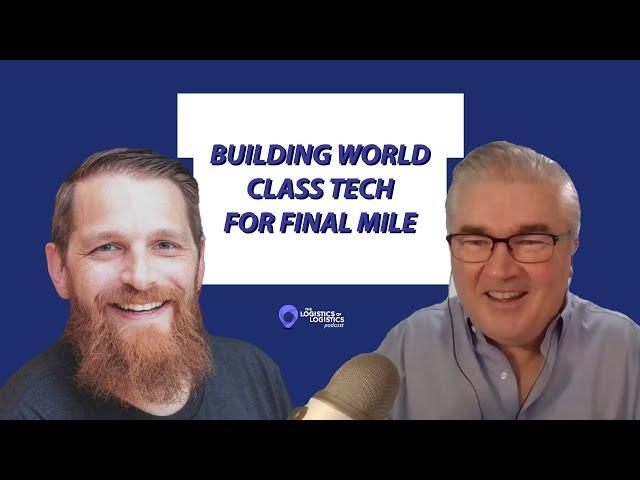 Building World Class Tech for Final Mile with Eddie Misicka