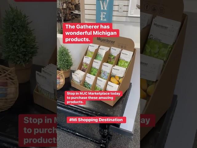 The Gatherer has wonderful Michigan products. Located at MJC Marketplace in Romeo, Mi.
