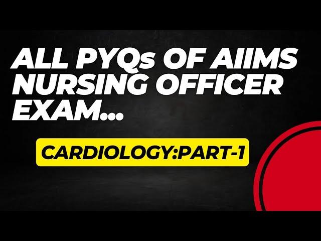 NORCET PYQs - CARDIOLOGY PART-2 MCQs #norcet #nursing