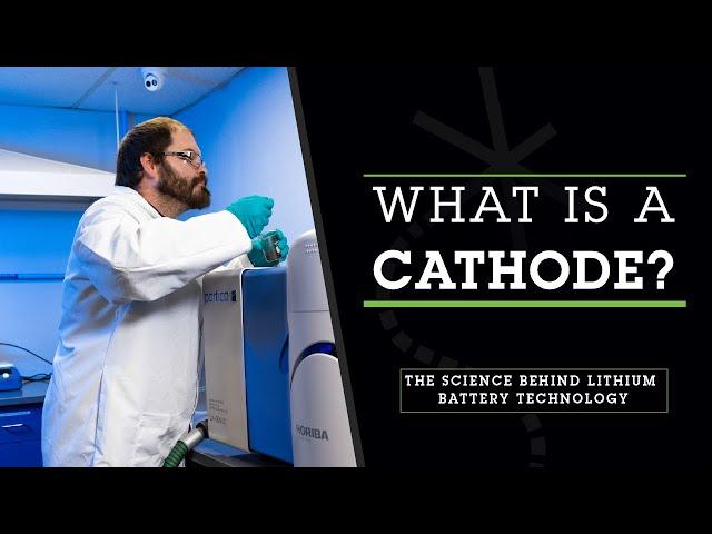 What is a Cathode? | What a Cathode Does Within a Lithium-Ion Battery