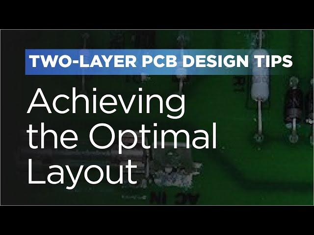 Two-Layer PCB Design Tips: Achieving the Optimal Layout