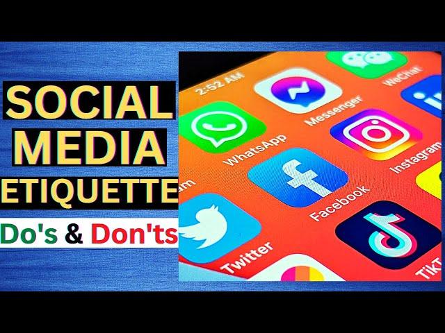 Social Media Etiquette: Online Communication Do’s & Don’ts