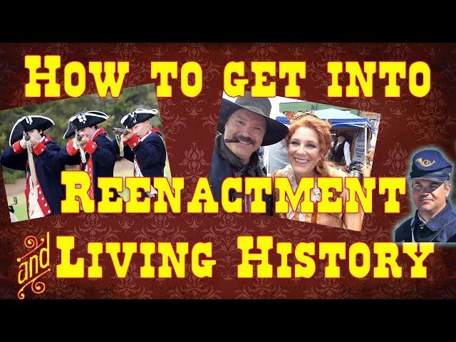 Getting into Reenactment and Living History