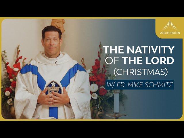 Christmas Day - Mass with Fr. Mike Schmitz