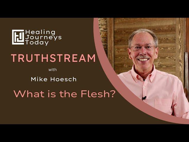 What is the Flesh? | Mike Hoesch