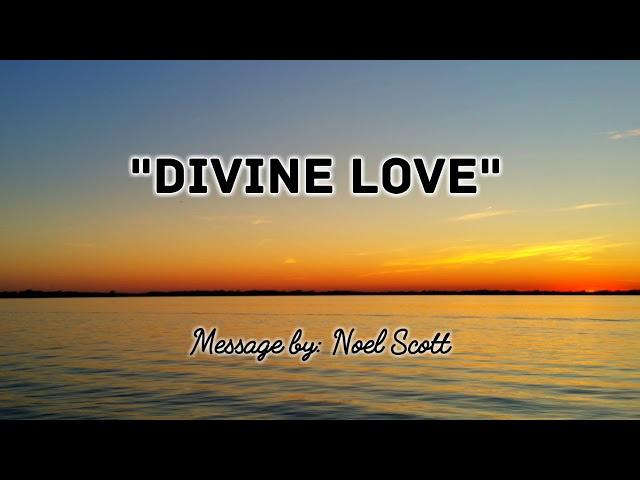 "Divine Love"  by Noel Scott