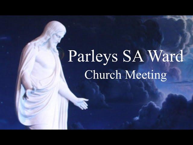 Parleys SA Church Meeting March 9, 2025