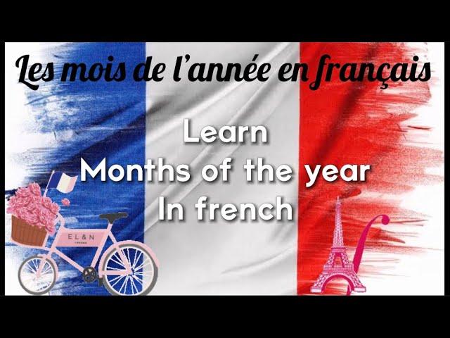 Lesson 10 | The months of the Year in French | Pronunciation | Les mois de l’année.