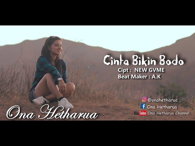 CINTA BIKIN BODO - ONA HETHARUA