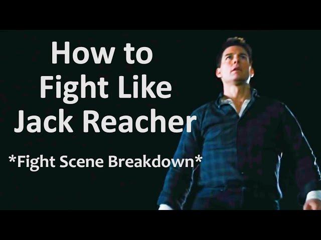 Jack Reacher Fighting Style | Fight Scene Break Down [RE-UPLOAD]