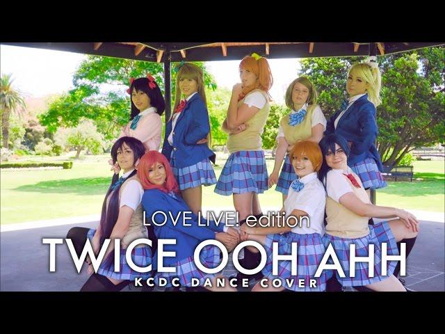 LOVE LIVE! | TWICE - Ooh Ahh | DANCE COVER [KCDC]