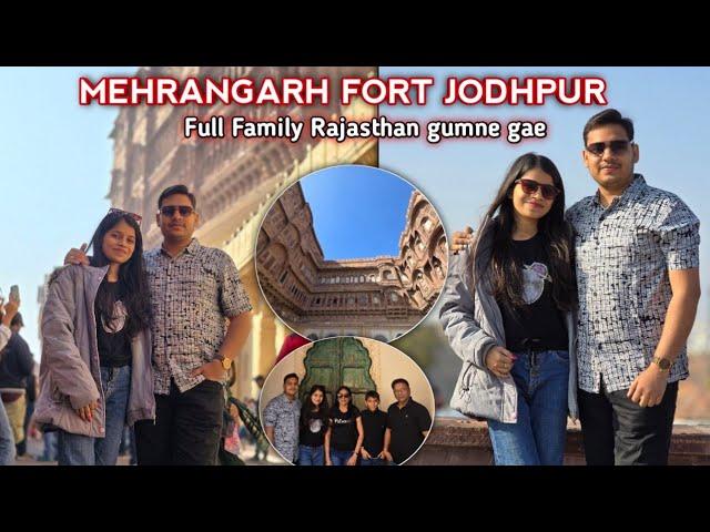 Aaj hum Rajasthan gumne gae || Mehrangarh fort jodhpur || Dhrunik Vlogs