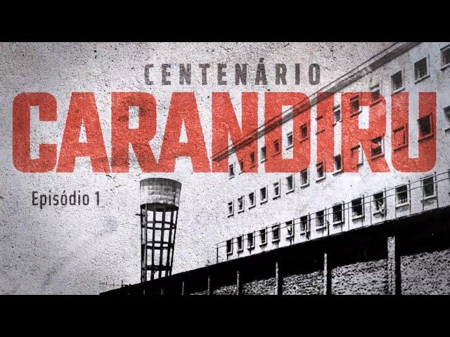 Carandiru Centenário: a história da Casa de Detenção