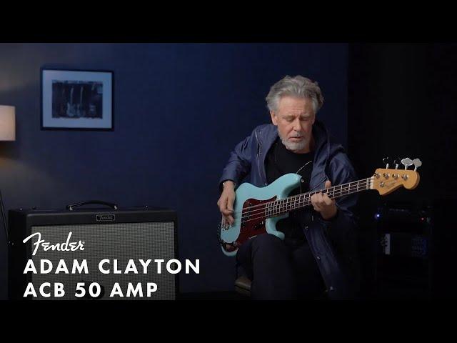 Exploring The Adam Clayton ACB 50 Bass Amp | Fender Artist Signature | Fender