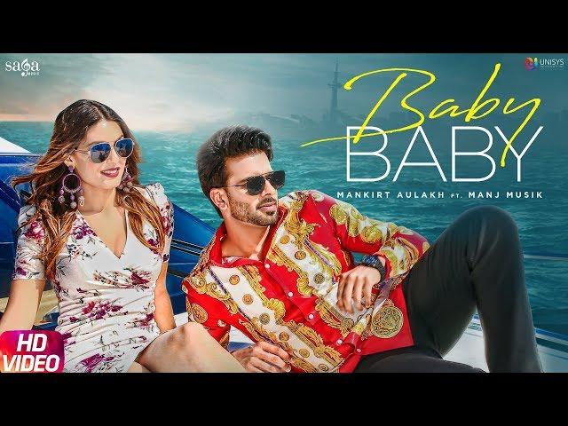 Mankirt Aulakh - Baby Baby | Manj Musik | DirectorGifty | New Punjabi Songs 2019 | Saga Music