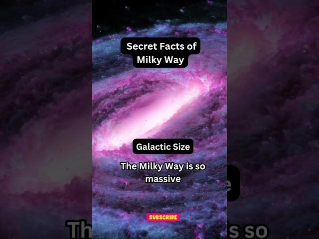 The Galactic Size of the Milky Way: Secret Facts Revealed 