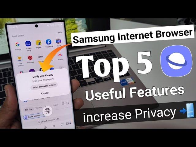 Top 5 Useful Features of Samsung internet browser 