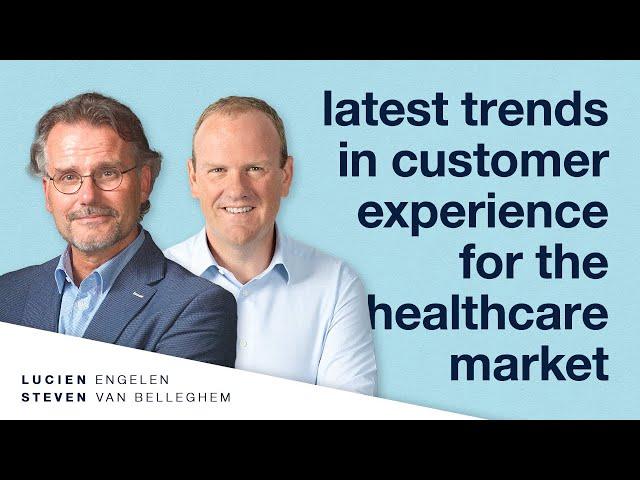 Latest trends in customer experience for the healthcare market.