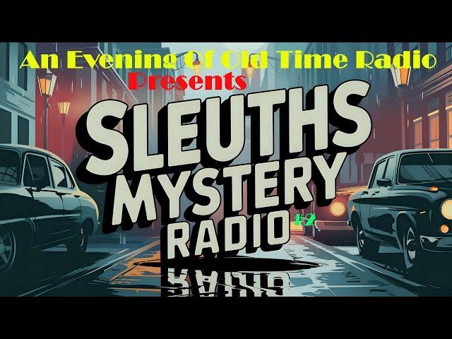 All Night Old Time Radio Shows | Sleuths Mystery Radio #2! | Detective Radio Shows | 9+ Hours!