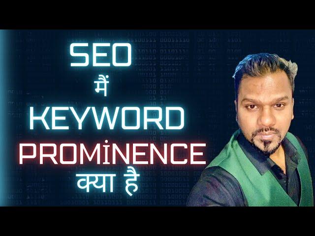 What is Keyword Prominence in SEO | Google पर Rank कैसे करें