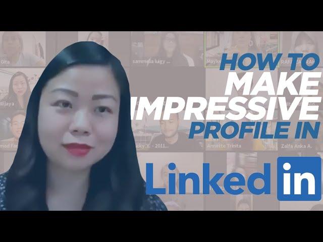 Linkedin Workshop 1 - How to Make a Impressive Profile in Linkedin