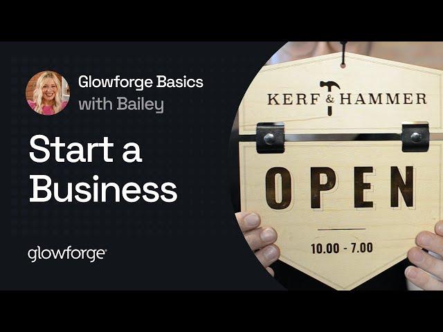 Basics with Bailey: Glowforge Pro 3D laser printer - Starting a Business with Glowforge