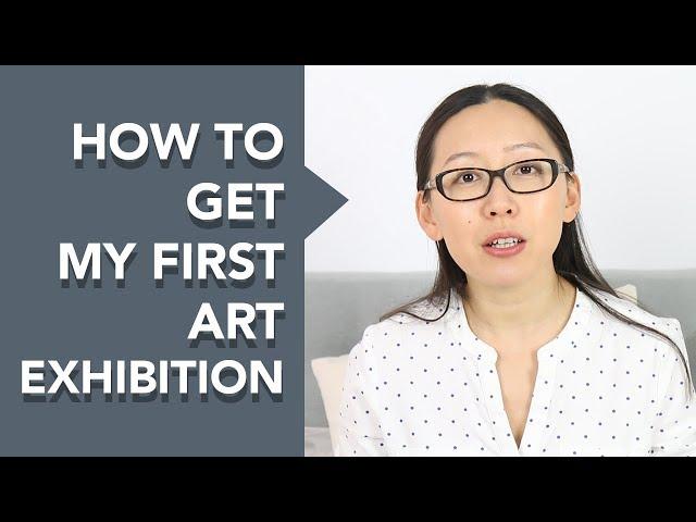 How to Get My First Art Exhibition?