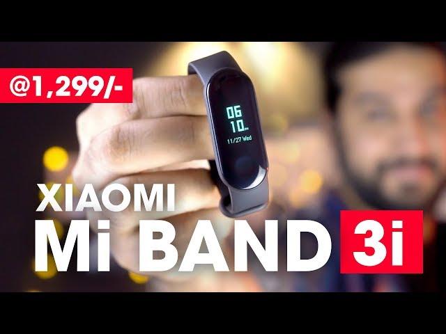 Xiaomi Mi Band 3i  Best Budget Smartband for Rs. 1299/-