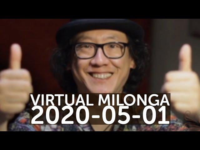 Live Virtual Milonga - 2020-05-01 (Twitch stream)