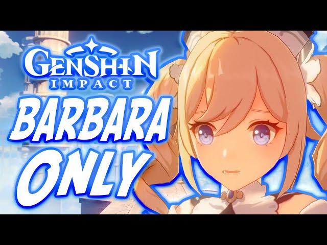 Can You Beat Genshin Impact Only Using Barbara??!!