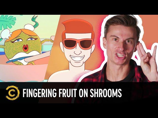 @TrevorWallace Fondled a Fruit While on Shrooms - Tales From the Trip