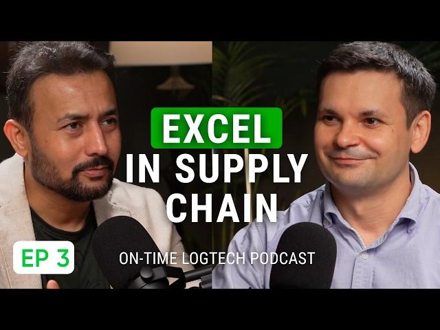 The Significance of Excel in Supply Chain and Logistics | On-Time with Dr. & Serge Logtech Podcast