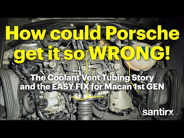 How could Porsche get this so WRONG!  The Coolant Vent Tubing Story & the EASY FIX... Macan 1st GEN