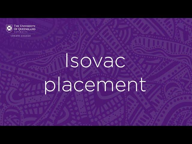 Isovac placement