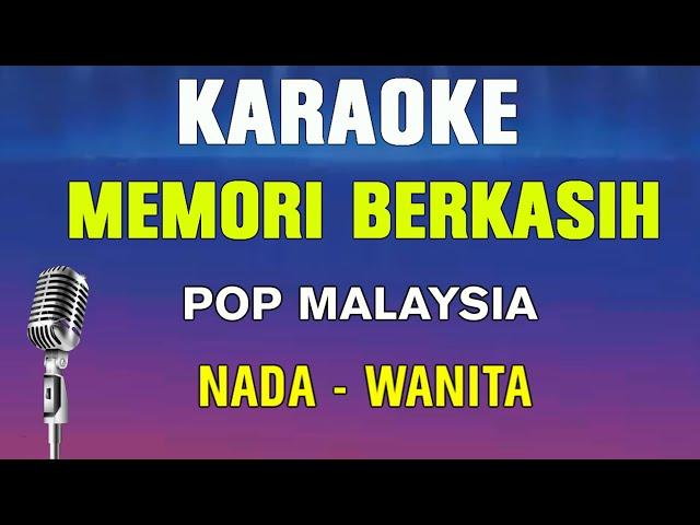 MEMORI BERKASIH - KARAOKE NADA WANITA | Siti Nordiana & Achik